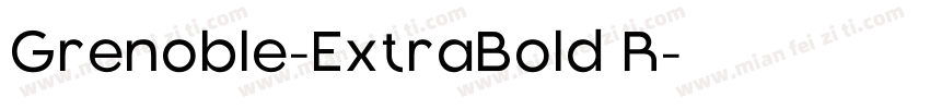 Grenoble-ExtraBold R字体转换